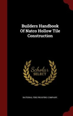 Builders Handbook Of Natco Hollow Tile Construction